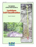 An Update of the Field Guide to Louisiana Soil Classification (Bulletin #889) by David C. Weindorf
