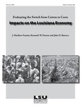 Evaluating the Switch from Cotton to Corn: Impacts on the Louisiana Economy (Bulletin #888) by J. Mathew Fannin, Kenneth W. Paxton, and John D. Barreca