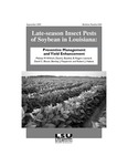 Late-season Insect Pests of Soybean in Louisiana: Preventive Management and Yield Enhancement (Bulletin #880) by Melissa W. Willrich, David J. Boethel, B. Rogers Leonard, and David C. Blouin
