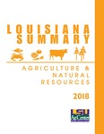 2018 Louisiana Summary: Agriculture and Natural Resources