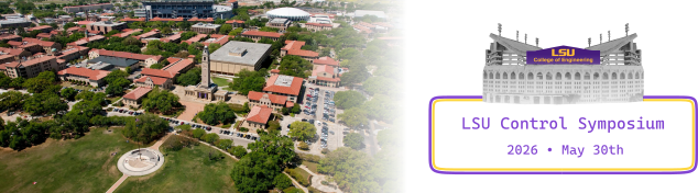2026 LSU Symposium on Control, Learning, and Intelligent Systems