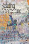 Reading Architecture: Literary Imagination and Architectural Experience by Angeliki Siolo