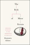 The Book of Minor Perverts: Sexology, Etiology, and the Emergence of Sexuality