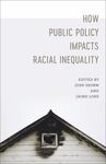 How Public Policy Impacts Racial Inequality by Josh Grimm