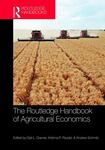 The Routledge Handbook of Agricultural Economics by Gail L. Cramer and Krishna P. Paudel