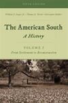 The American South: A History, V.1: From Settlement to Reconstruction