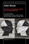 Color Struck : How Race and Complexion Matter in the 