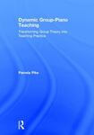 Dynamic Group-Piano Teaching: Transforming Group Theory Into Teaching Practice
