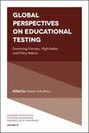 Global Perspectives on Educational Testing: Examining Fairness, High-Stakes and Policy Reform by Keena Arbuthnot