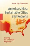 America's Most Sustainable Cities and Regions: Surviving the 21st Century Megatrends