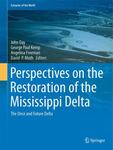 Perspectives on the Restoration of the Mississippi Delta: The Once and Future Delta