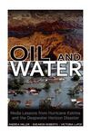 Oil and Water: Media Lessons from Hurricane Katrina and the Deepwater Horizon Disaster