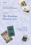 The Oxford History of the Novel in English: Volume 5: The American Novel to 1870