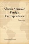 African American Foreign Correspondents: A History