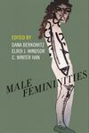 Male Femininities by Dana Berkowitz