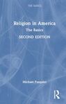Religion in America: The Basics by Michael Pasquier