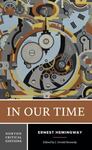 In Our Time: Authoritative Text, Contexts, Criticism by J. Gerald Kennedy