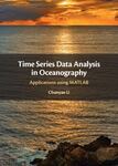 Time Series Data Analysis in Oceanography: Applications Using MATLAB by Chunyan Li