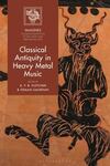 Classical Antiquity in Heavy Metal Music by K. F. B. Fletcher