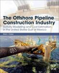 Offshore Pipeline Construction Industry: Activity Modeling and Cost Estimation in the U.S. Gulf of Mexico