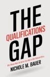 The Qualifications Gap: Why Women Must Be Better than Men to Win Political Office by Nichole M. Bauer