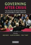 Governing After Crisis: The Politics of Investigation, Accountability and Learning