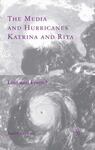 The Media and Hurricanes Katrina and Rita: Lost and Found
