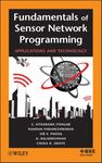 Fundamentals of Sensor Network Programming: Applications and Technology by Sundararaja S. Iyengar