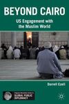 Beyond Cairo: US Engagement with the Muslim World