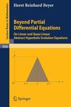 Beyond Partial Differential Equations: On Linear and Quasi-Linear Abstract Hyperbolic Evolution Equations