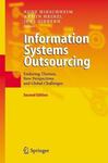 Information Systems Outsourcing: Enduring Themes, New Perspectives, and Global Challenges by Rudy A. Hirschheim