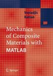 Mechanics of Composite Materials with MATLAB by George Z. Voyiadjis