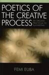 Poetics of the Creative Process: An Organic Practicum to Playwriting