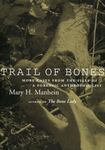 Trails of Bones: More Cases from the Files of a Forensic Anthropologist
