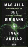 Más Allá del Big Bang: Un Breve Recorrido por la Historia del Universo (Ciencia y Tecnología)