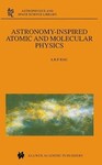 Astronomy-Inspired Atomic and Molecular Physics