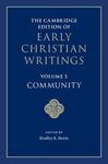 Cambridge Edition of Early Christian Writings: Volume 5: Community