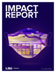 Impact Report, 2019-2020 by LSU Libraries