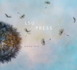 Spring 2018 Catalog by LSU Press
